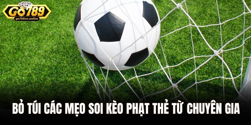 Kèo Thẻ Phạt – Lựa Chọn Cá Cược Thú Vị Không Thể Bỏ Qua 3 Bỏ túi các mẹo soi kèo phạt thẻ từ chuyên gia