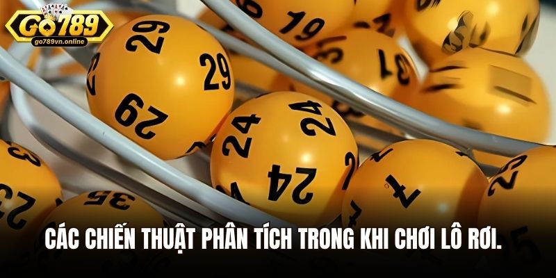 Các chiến thuật phân tích trong khi chơi lô rơi.