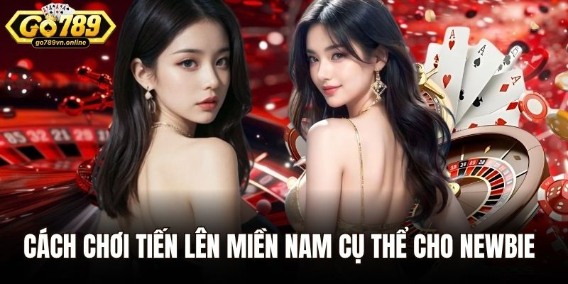 Tiến Lên Miền Nam – Luật Chơi, Cách Thắng Và Mẹo Hay 2 Cách chơi tiến lên miền Nam cụ thể cho newbie