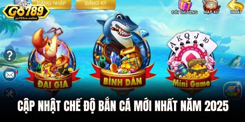 Bắn Cá H5 - Trải Nghiệm Giải Trí Đỉnh Cao Dành Cho Game Thủ 3 Cập nhật chế độ bắn cá mới nhất năm 2025