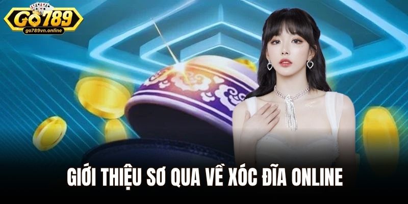 Xóc Đĩa Online – Sân Chơi Giải Trí Uy Tín Top Đầu Châu Á 1 Giới thiệu sơ qua về xóc đĩa online