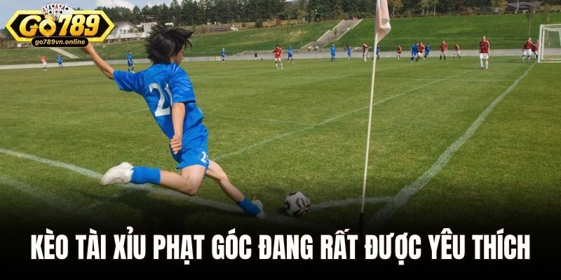 Kèo tài xỉu phạt góc đang rất được yêu thích tại nhà cái