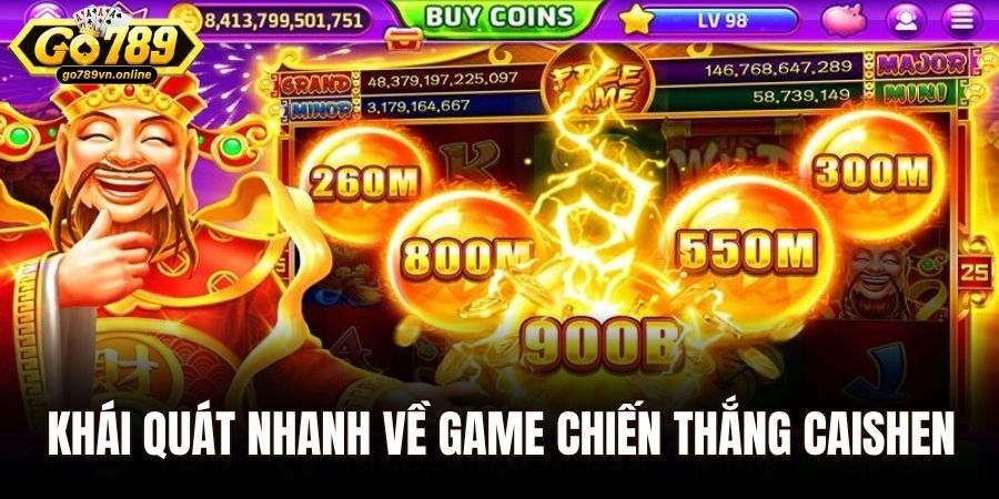 Khái quát nhanh về game chiến thắng caishen