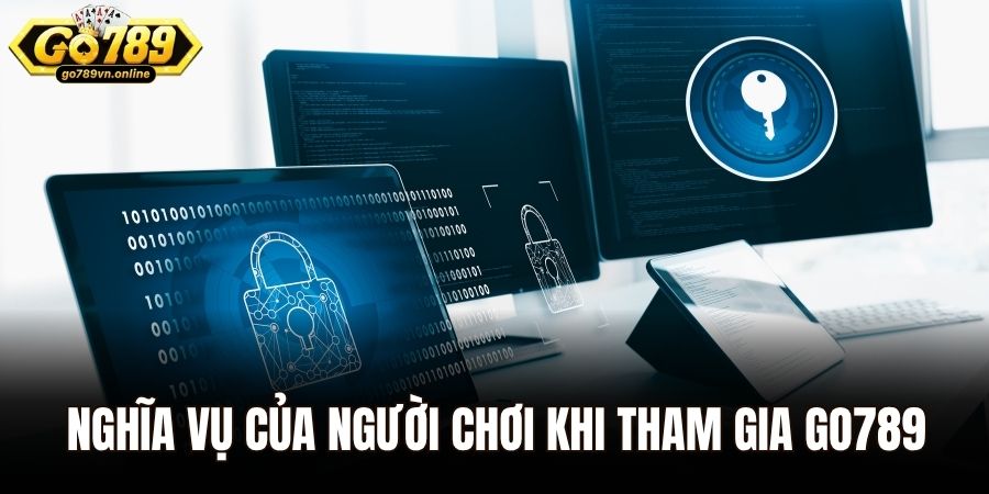 Chính Sách Bảo Mật Go789 - Cam Kết Bảo Vệ Dữ Liệu Hội Viên 3 Nghĩa vụ của người chơi khi tham gia cá cược tại GO789