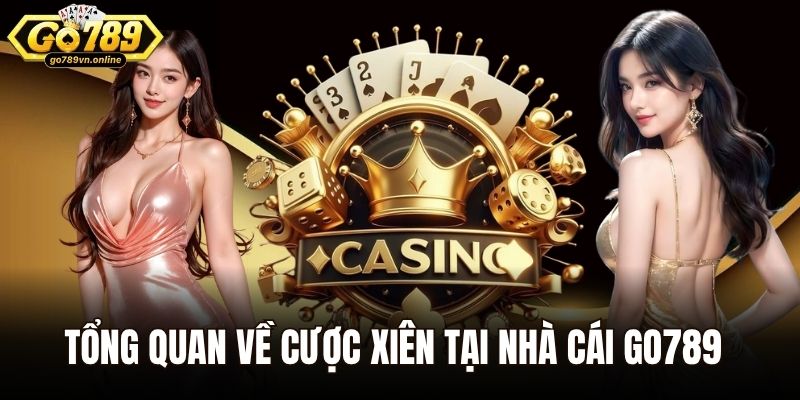 Tổng quan về cược xiên tại nhà cái Go789