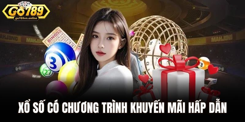 Xổ số Go789 có chương trình khuyến mãi rất hấp dẫn